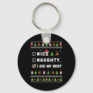Nice Naughty I Did My Best Ugly Sweater Santa Chri Keychain