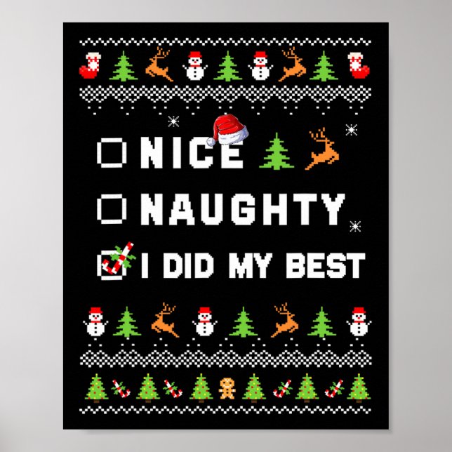 Nice Naughty I Did My Best Ugly Sweater Santa Chri Poster (Front)