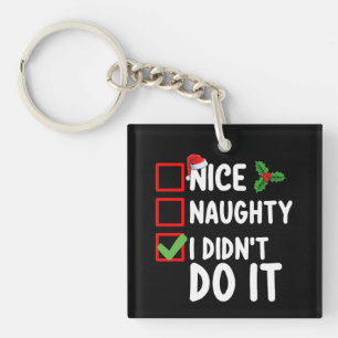 Nice Naughty I Didn't Do It Christmas List Holiday Keychain