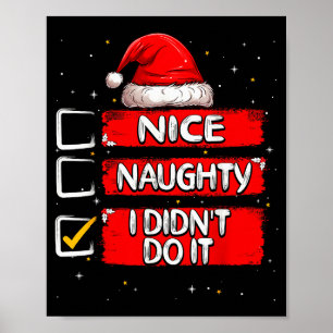 Nice Naughty I Didn't Do It Christmas List Santa C Poster