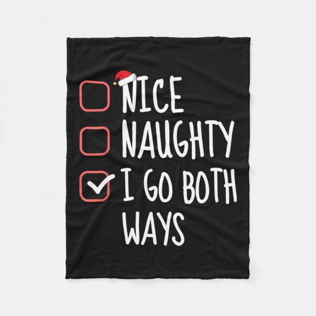 Nice Naughty I Go Both Ways Funny Christmas List S Fleece Blanket (Front)