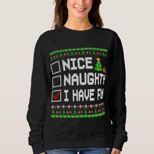 Nice Naughty I Have Fun Christmas List Kids Boys G Sweatshirt