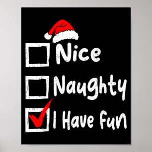 Nice Naughty I Have Fun Funny Christmas List Famil Poster
