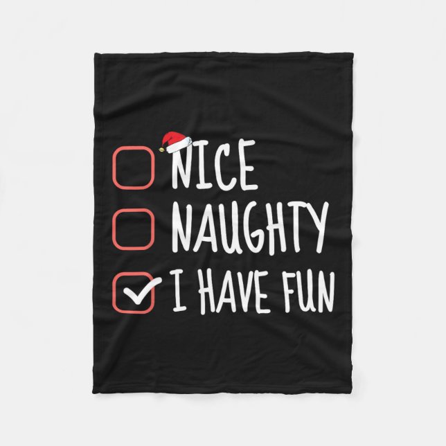 Nice Naughty I Have Fun Funny Christmas List Santa Fleece Blanket (Front)