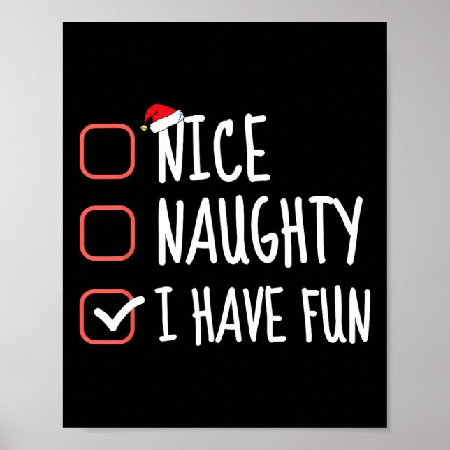Nice Naughty I Have Fun Funny Christmas List Santa Poster (Front)