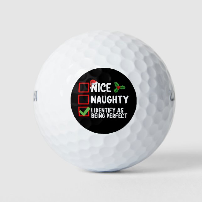Nice Naughty I Identify As Being Perfect Christmas Golf Balls (Front)