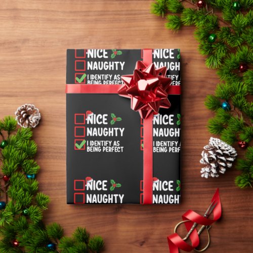 Nice Naughty I Identify As Being Perfect Christmas Wrapping Paper