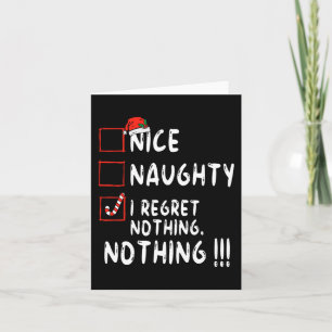 Nice Naughty I Regret Nothing Christmas List Santa Card