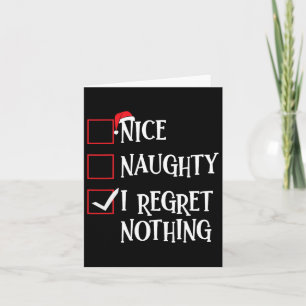 Nice Naughty I Regret Nothing Christmas List Santa Card