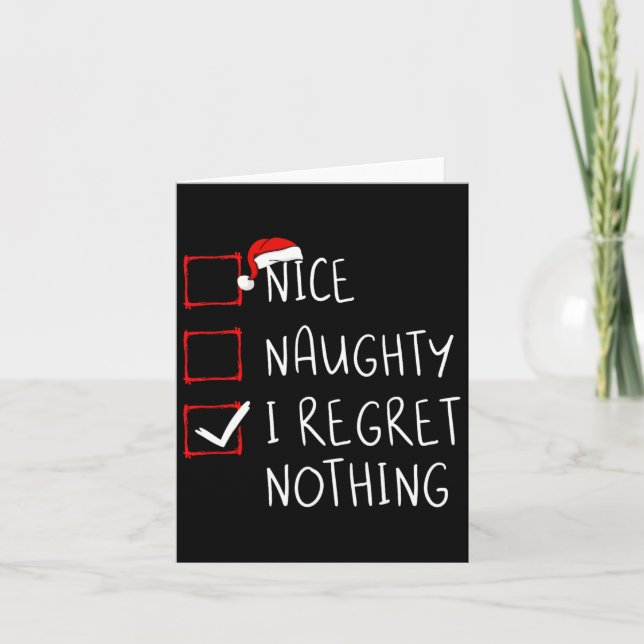 Nice Naughty I Regret Nothing Christmas List Santa Card (Front)