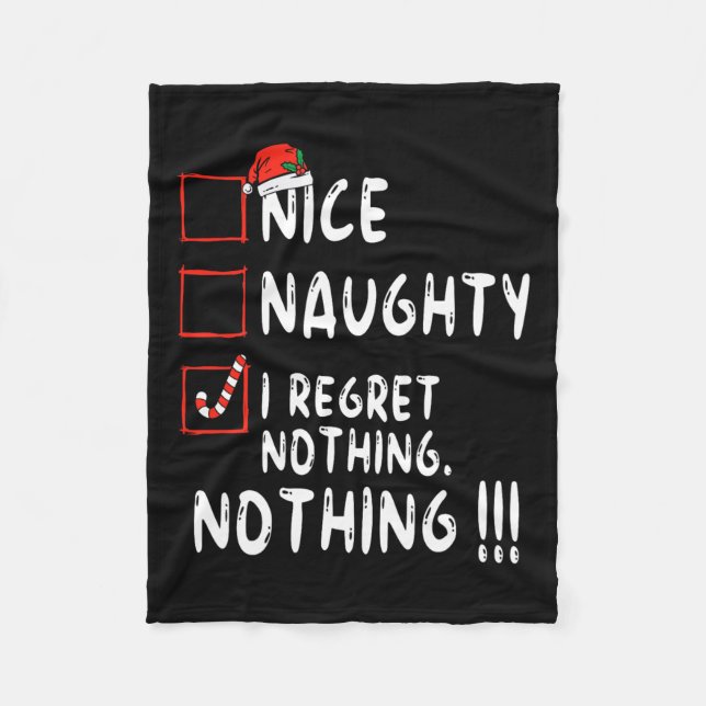 Nice Naughty I Regret Nothing Christmas List Santa Fleece Blanket (Front)