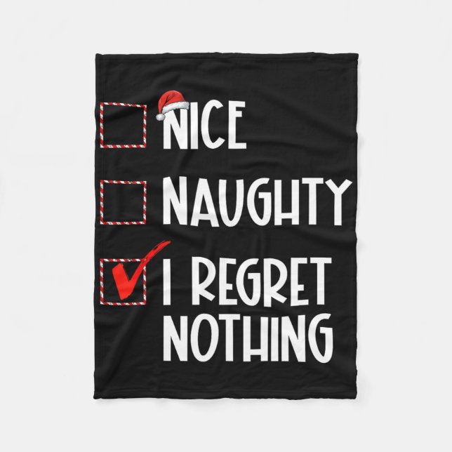 Nice Naughty I Regret Nothing Christmas List Santa Fleece Blanket (Front)