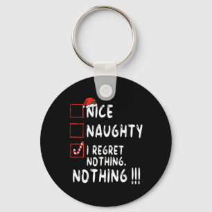Nice Naughty I Regret Nothing Christmas List Santa Keychain