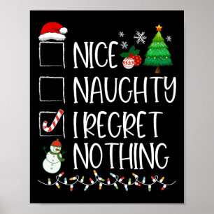 Nice Naughty I Regret Nothing Christmas List Santa Poster