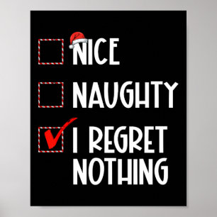 Nice Naughty I Regret Nothing Christmas List Santa Poster
