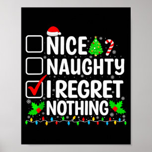 Nice Naughty I Regret Nothing Christmas List Santa Poster