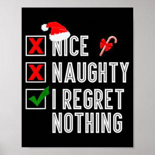 Nice Naughty I Regret Nothing Merry Christmas Sant Poster
