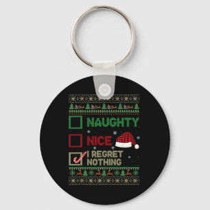Nice Naughty I Regret Nothing Ugly Sweater Christm Keychain