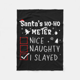 Nice Naughty I Slayed Christmas List Slaying Slay Fleece Blanket