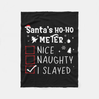 Nice Naughty I Slayed Christmas List Slaying Slay Fleece Blanket