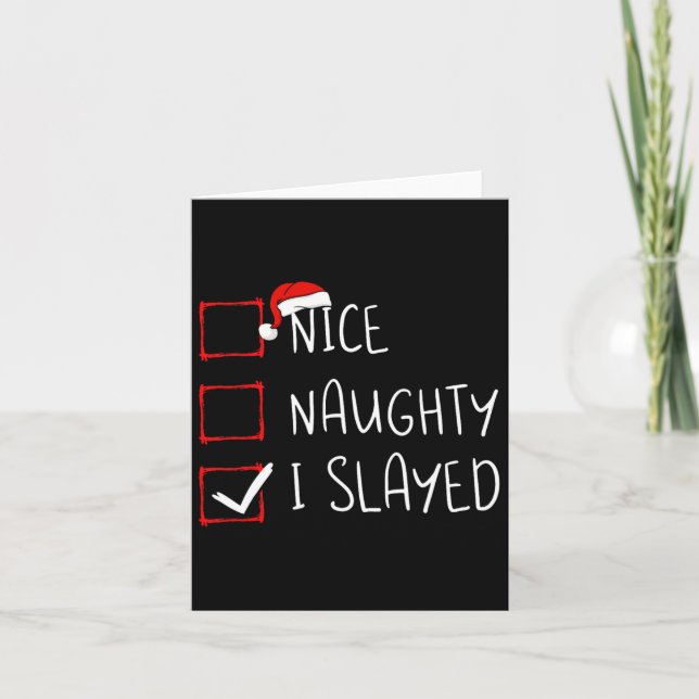 Nice Naughty I Slayed Christmas List Xmas Santa Cl Card (Front)