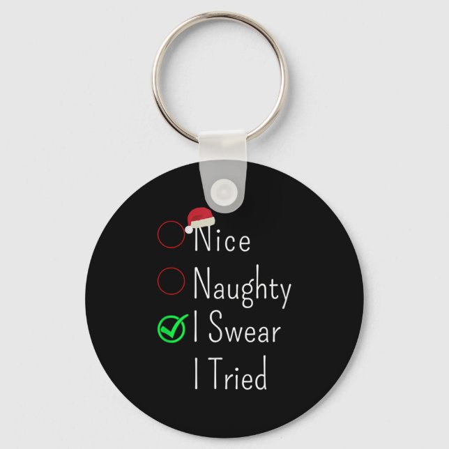 Nice Naughty I Swear I Tried Christmas Checklist S Keychain (Front)