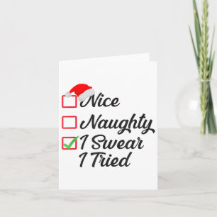 Nice Naughty I Swear I Tried Christmas List Family Card