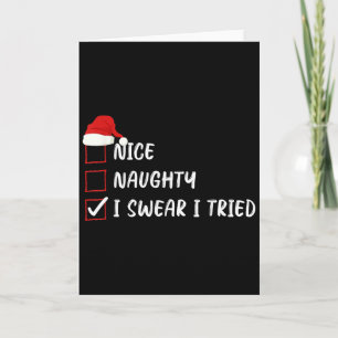 Nice Naughty I Swear I Tried Christmas List Family Card