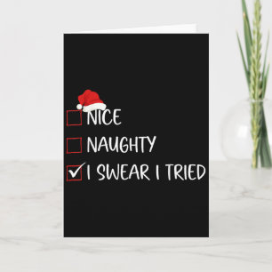 Nice Naughty I Swear I Tried Christmas List Family Card