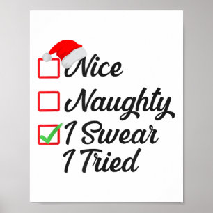 Nice Naughty I Swear I Tried Christmas List Family Poster
