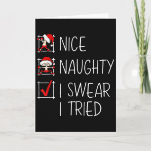 Nice Naughty I Swear I Tried Christmas List Funny  Card