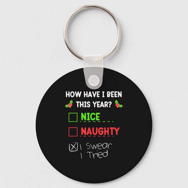 Nice Naughty I Swear I Tried Christmas List Funny  Keychain (Front)