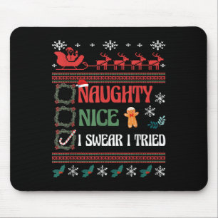 Nice Naughty I Swear I Tried Christmas List Matchi Mouse Pad