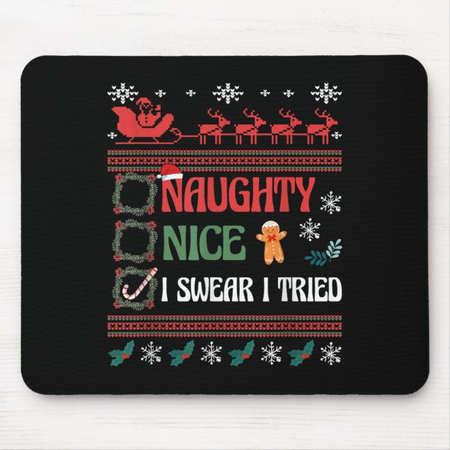 Nice Naughty I Swear I Tried Christmas List Matchi Mouse Pad (Front)