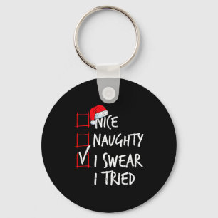 Nice Naughty I Swear I Tried Christmas List Santa Keychain