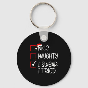 Nice Naughty I Swear I Tried Christmas List Santa Keychain
