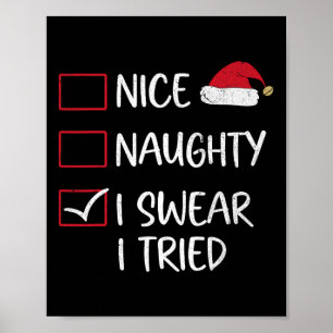 Nice Naughty I Swear I Tried Christmas List Santa Poster