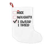 https://rlv.zcache.com/nice_naughty_i_swear_i_tried_christmas_list_santa_small_christmas_stocking-r60ee7e21e28b40bd85089a1e96d19470_z6c4e_166.jpg?rlvnet=1