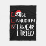 Nice Naughty I Swear I Tried Christmas List Xmas S Fleece Blanket