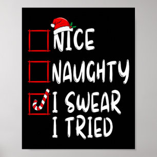 Nice Naughty I Swear I Tried Christmas List Xmas S Poster
