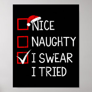 Nice Naughty I Swear I Tried Christmas List Xmas S Poster