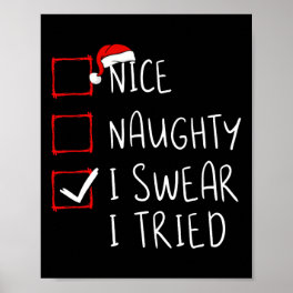 Nice Naughty I Swear I Tried Christmas List Xmas S Poster
