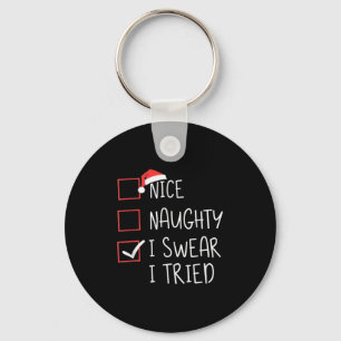 Nice Naughty I Swear I Tried Christmas Santa Claus Keychain