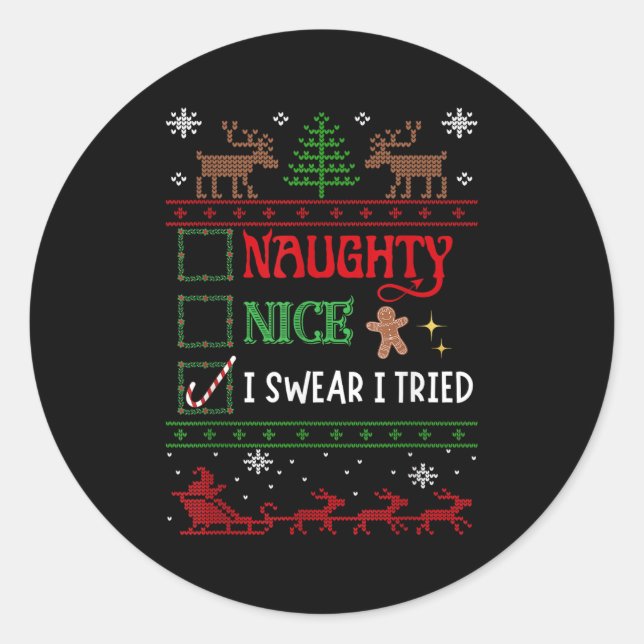 Nice Naughty I Swear I Tried Funny Christmas  Classic Round Sticker (Front)