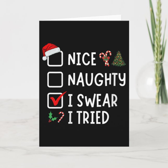 Nice Naughty I Swear I Tried Funny Christmas List  Card (Front)