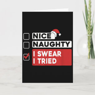 Nice Naughty I Swear I Tried Funny Christmas List  Card