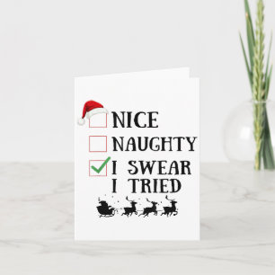 Nice Naughty I Swear I Tried Funny Christmas List  Card