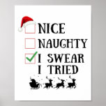 Nice Naughty I Swear I Tried Funny Christmas List  Poster