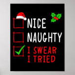 Nice Naughty I Swear I Tried Funny Christmas List  Poster
