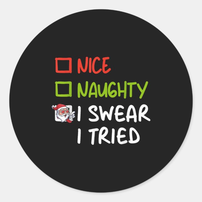 Nice Naughty I Swear I Tried Funny Christmas Pajam Classic Round Sticker (Front)